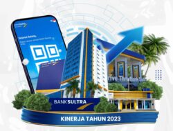 Bank Sultra Catat Rekor Laba Tertinggi hingga Rp.406 Miliar, Ekspansi dan Inovasi Menjadi Kunci